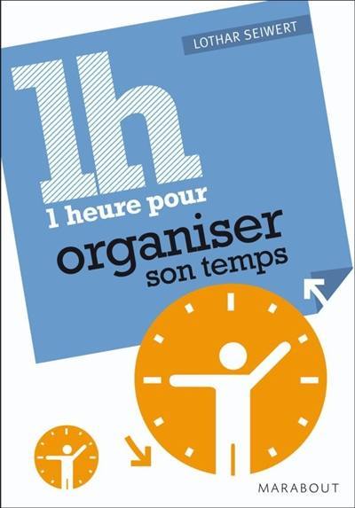 1 heure pour... gérer son temps