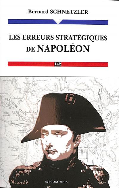 Les erreurs stratégiques de Napoléon