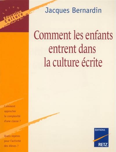 Comment les enfants entrent dans la culture écrite