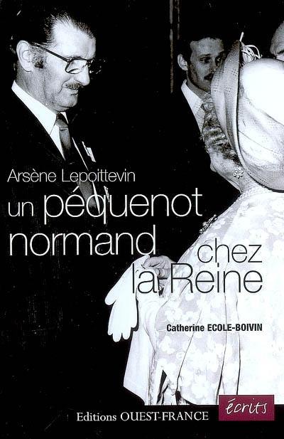 Arsène Lepoittevin, un péquenot normand chez la reine