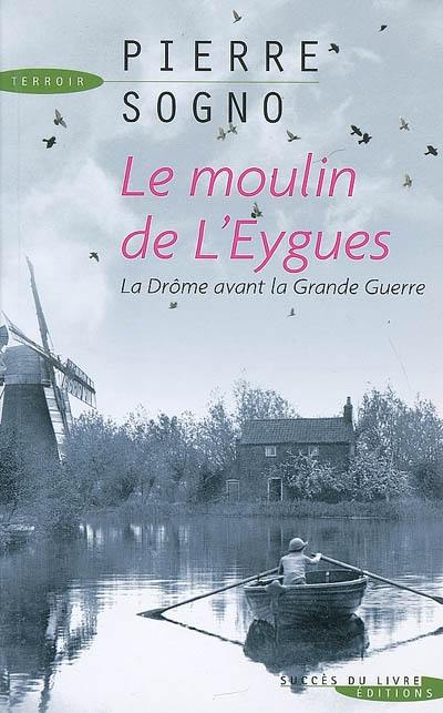 Le moulin de l'Eygues