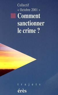 Comment sanctionner le crime ?