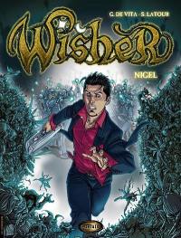 Wisher. Vol. 1. Nigel