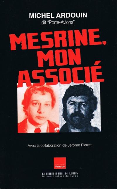 Mesrine, mon associé