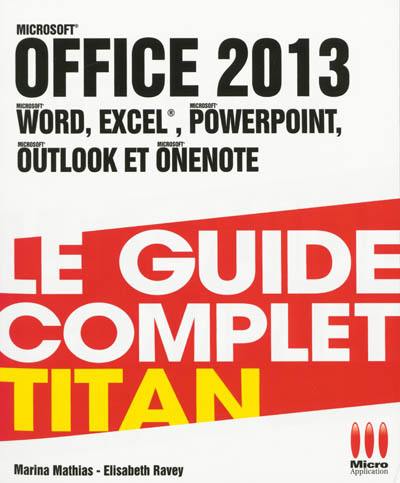 Office 2013 : Word, Excel, Powerpoint, Outlook et Onenote