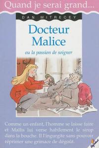 Docteur Malice ou La passion de soigner