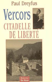 Vercors, citadelle de liberté