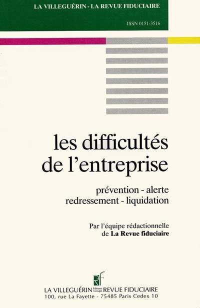 Les difficultés de l'entreprise : prévention, alerte, redressement, liquidation