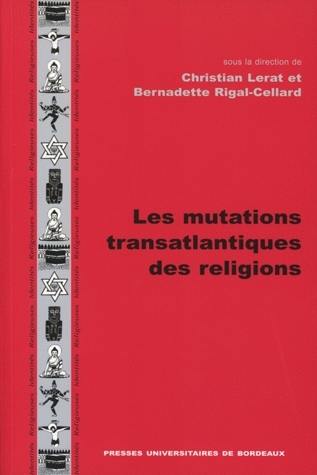 Les mutations transatlantiques des religions