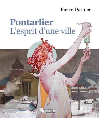 Pontarlier, l'esprit d'une ville