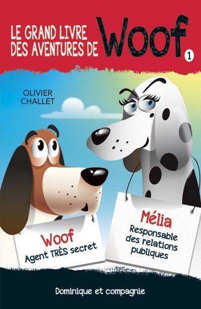 Le grand livre des aventures de Woof. Vol. 1