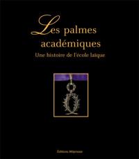 Les Palmes académiques : une histoire de l'école publique