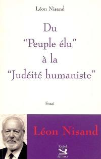 Du peuple élu à la judéité humaniste