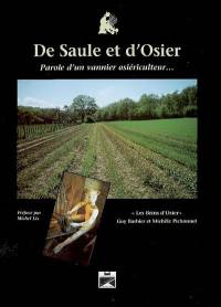 De saule et d'osier : parole d'un vannier osiériculteur...