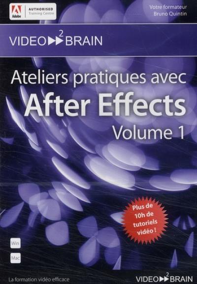 Ateliers pratiques avec Aftec Effects. Vol. 1