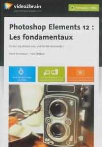 Photoshop Elements 12 : les fondamentaux