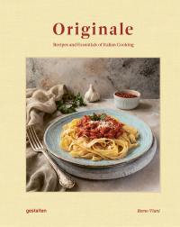 Originale : recipes and essentials of Italian cooking