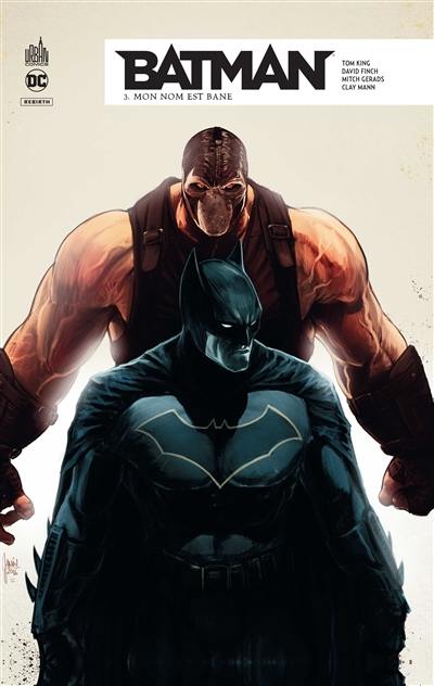 Batman rebirth. Vol. 3. Mon nom est Bane