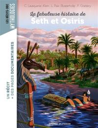 La fabuleuse histoire de Seth et Osiris