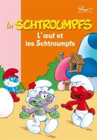 Les Schtroumpfs. Vol. 5. L'oeuf et les Schtroumpfs