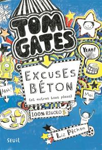 Tom Gates. Excuses béton (et autres bons plans)