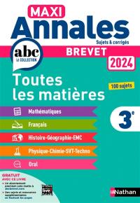 Maxi annales brevet 2024 3e : toutes les matières, 100 sujets