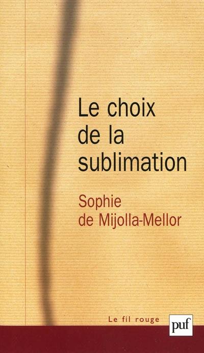 Le choix de la sublimation