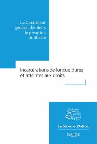 Incarcérations de longue durée et atteintes aux droits