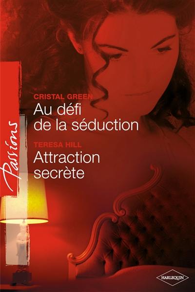 Au défi de la séduction. Attraction secrète