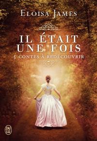 Il était une fois : 5 contes à redécouvrir