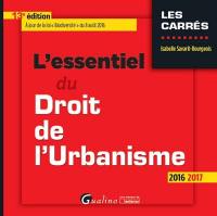 L'essentiel du droit de l'urbanisme 2016-2017