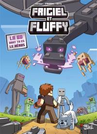 Frigiel et Fluffy. La BD dont tu es le héros