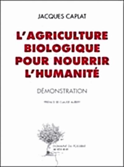 L'agriculture biologique pour nourrir l'humanité : démonstration