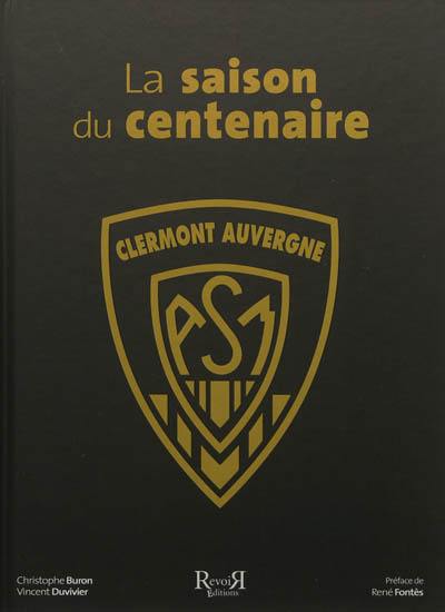 La saison du centenaire