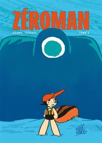 ZéroMan. Vol. 1