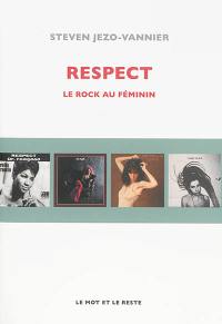 Respect : le rock au féminin