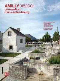 Amilly (45200) : réinvention d'un centre-bourg