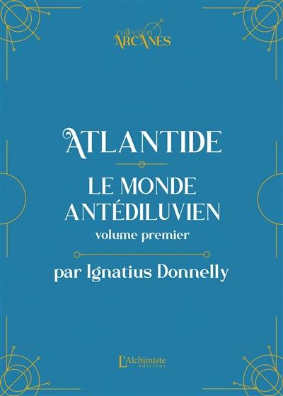 Atlantide : le monde antédiluvien : 1882. Vol. 1