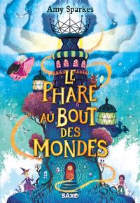 La maison à l'orée de la magie. Vol. 4. Le phare au bout du monde