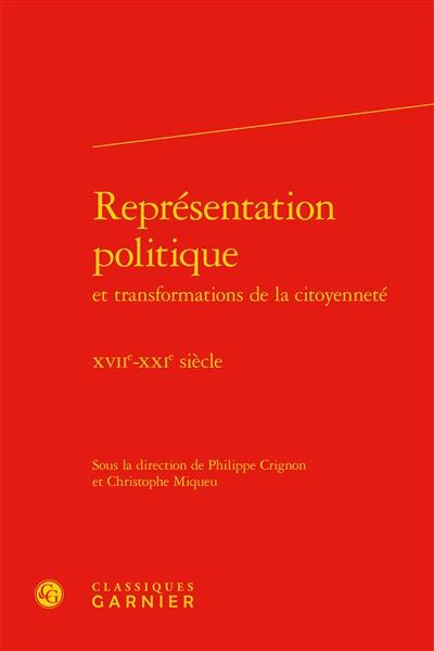 Représentation politique et transformations de la citoyenneté : XVIIe-XXIe siècle