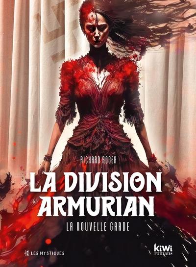 La Division Armurian : la nouvelle garde