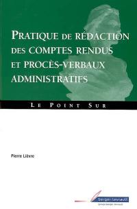 Pratique de rédaction des comptes rendus et procès-verbaux administratifs