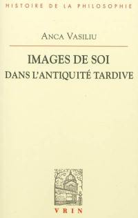 Images de soi dans l'Antiquité tardive