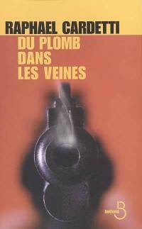 Du plomb dans les veines