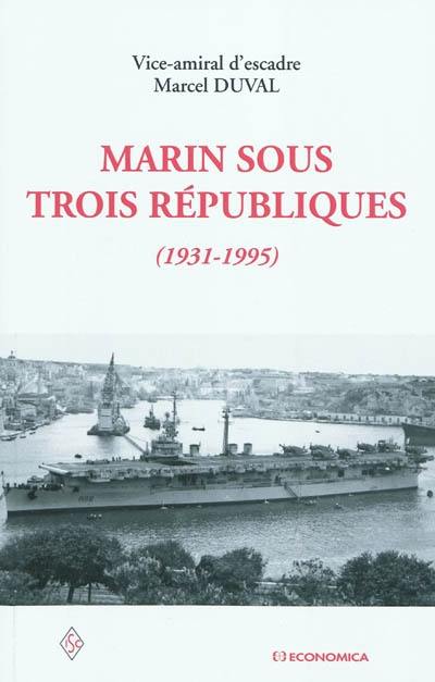 Marin sous trois républiques (1931-1995)