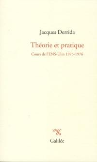 Théorie et pratique : cours de l'ENS-Ulm, 1975-1976