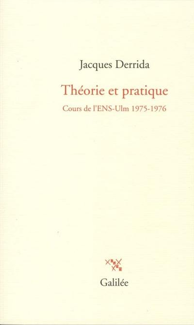 Théorie et pratique : cours de l'ENS-Ulm, 1975-1976