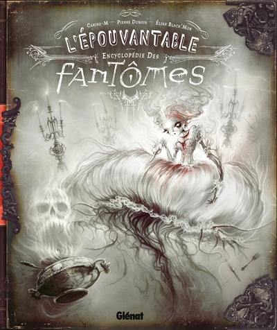 L'épouvantable encyclopédie des fantômes