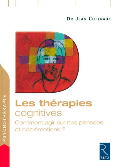 Les thérapies cognitives : comment agir sur nos pensées