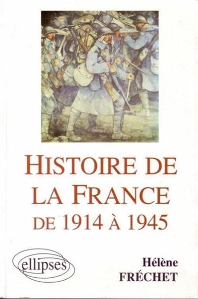 Histoire de la France de 1914 à 1945 : IEP, DEUG, licence, préparation au CAPES